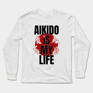 Aikido is my Life Long Sleeve T-Shirt